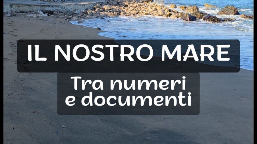 Il nostro mare, tra numeri e documenti